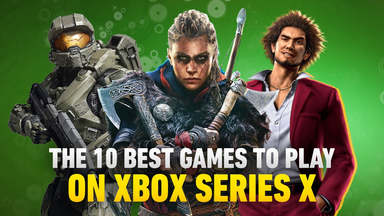 The Best Xbox Series X/S Games to Play Now